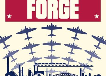 Book Review: Freedom’s Forge: How American Business Produced Victory in WWII, by Arthur Herman
