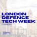 The London Defence Tech Week programme is here
